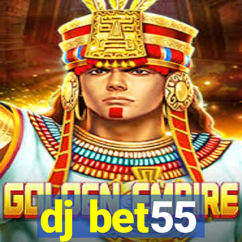 dj bet55